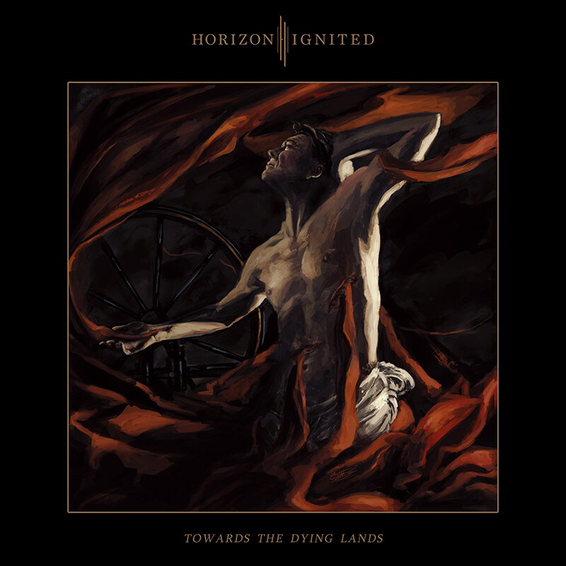 Horizon Ignited - Towards The Dying Lands - Artwork