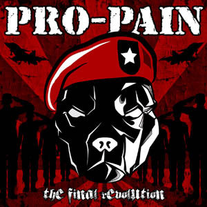PRO- PAIN: “The Final Revolution”