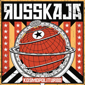 RUSSKAJA: “Kosmopoliturbo”